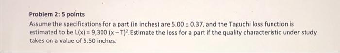 Problem 2: 5 points Assume the specifications for