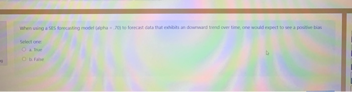 When using a SES forecasting model (alpha - 70)