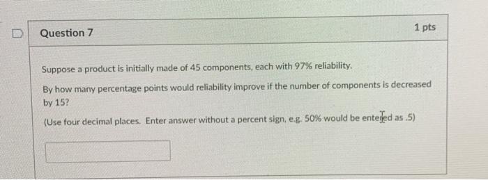 1 pts Question 7 Suppose a product is initially