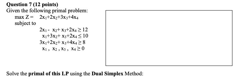 solve the primal of this LP using the Dual