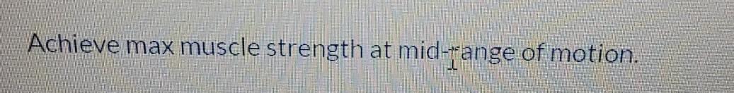 true or false? Achieve max muscle strength at