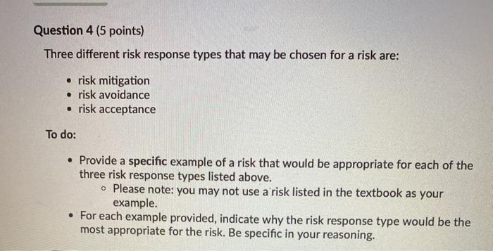 Question 4 (5 points) Three different risk