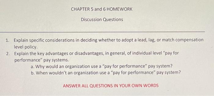 CHAPTER 5 and 6 HOMEWORK Discussion Questions 1.