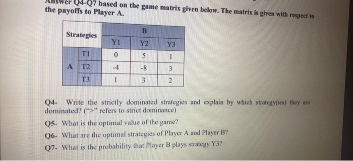 Q4-Q7 based on the game matrix given below. The