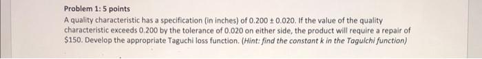 Problem 1: 5 points A quality characteristic has