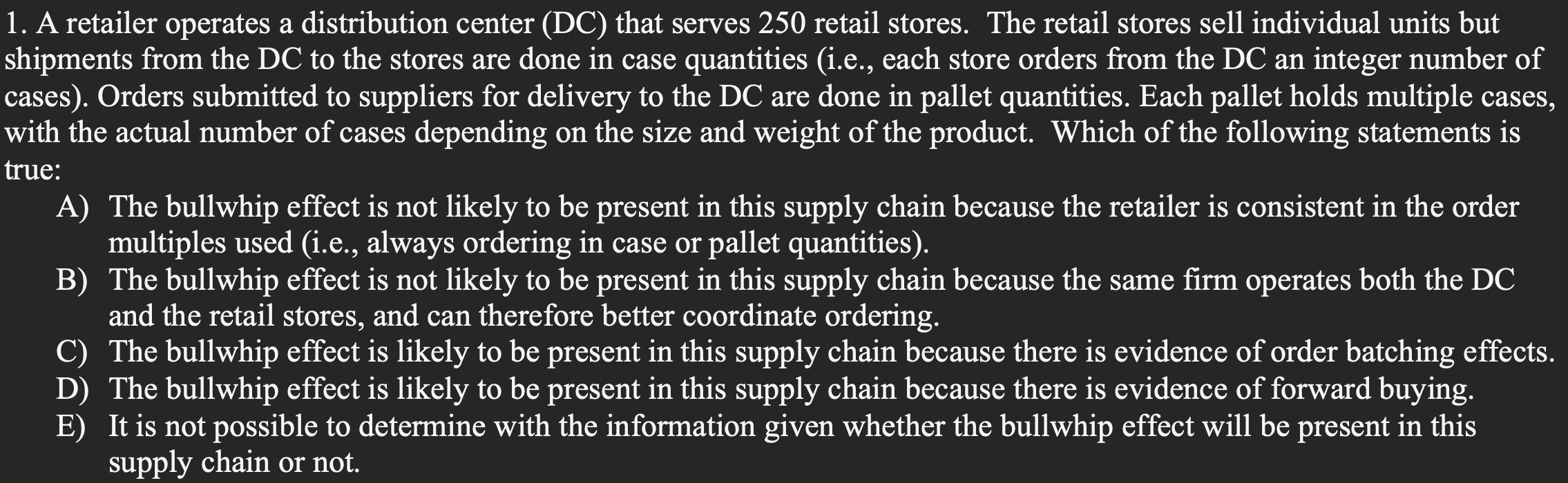 1. A retailer operates a distribution center (DC)