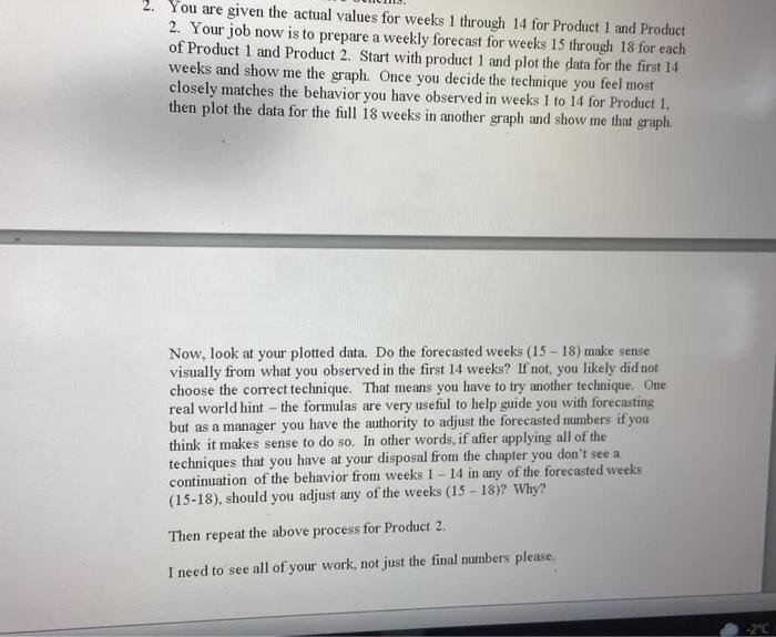 2. You are given the actual values for weeks 1