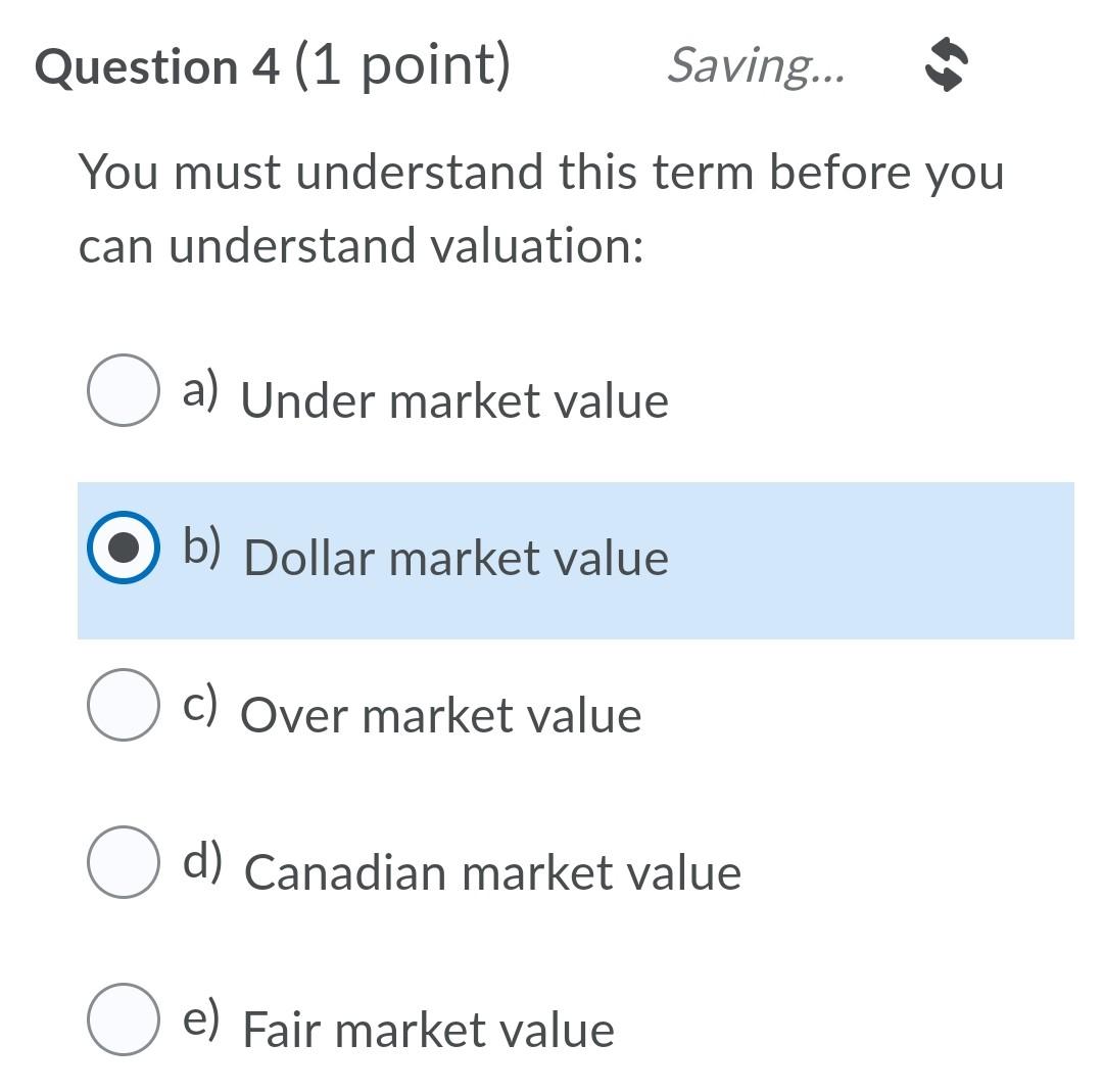 Question 4 (1 point) Saving... You must