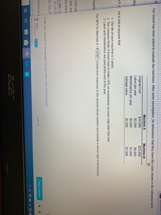 U n asked to evaluate two machines. After some