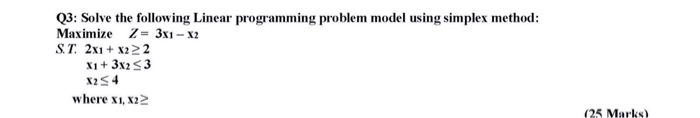 Q3: Solve the following Linear programming