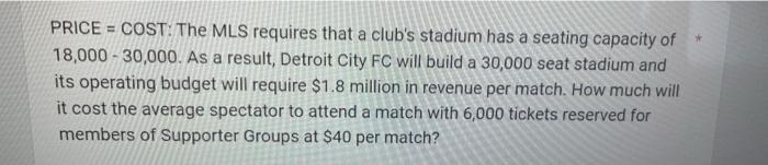 PRICE = COST: The MLS requires that a club's