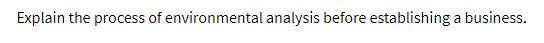 Explain the process of environmental analysis