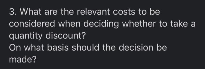 3. What are the relevant costs to be considered