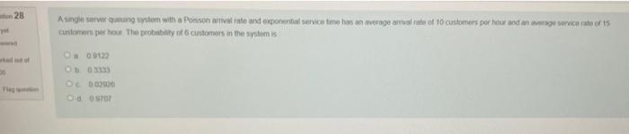 28 A single server queuing system with a Poisson