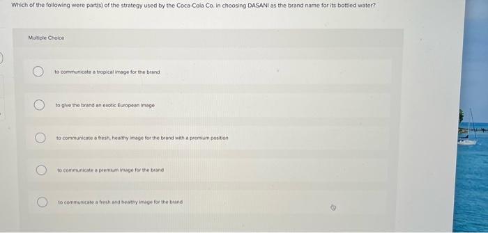 6 6. DASANI's primary competitor in the ma1...