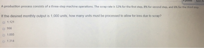 4 points Save Ar A production process consists of