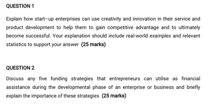 QUESTION 1 Explain how start-up enterprises can