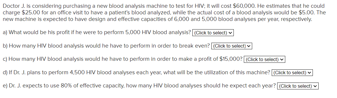 Doctor J. is considering purchasing a new blood