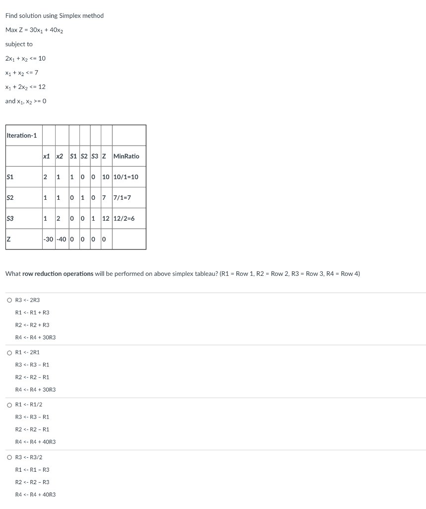 Find solution using Simplex method Max Z = 30X1 +