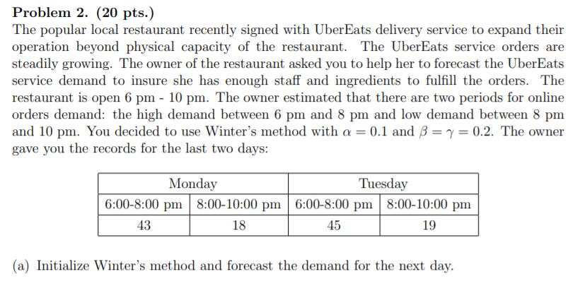 Problem 2. (20 pts.) The popular local restaurant