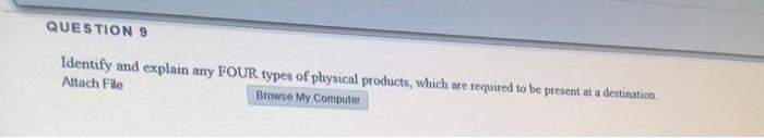 QUESTION 9 Identify and explain any FOUR types of