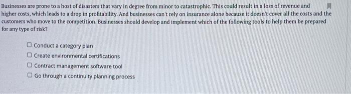 3usinesses are prone to a host of disasters that