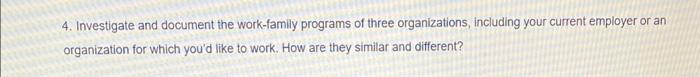 4. Investigate and document the work-family