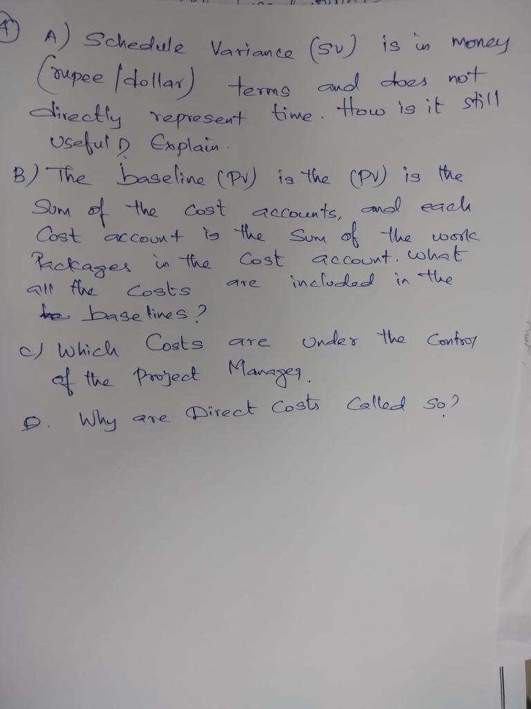 kindly give the answer A) Schedule Variance (SV)