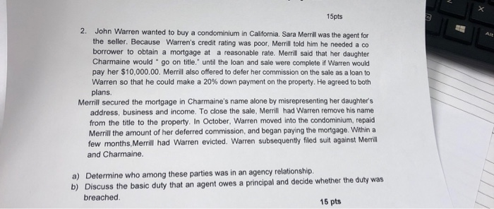 15pts 2. John Warren wanted to buy a condominium