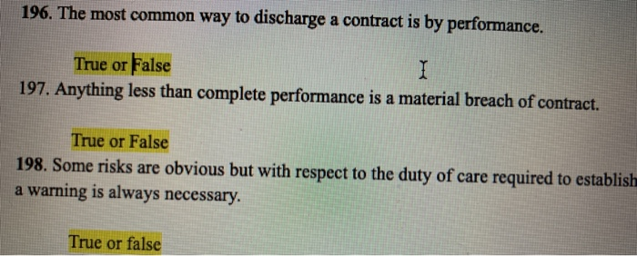 196. The most common way to discharge a contract