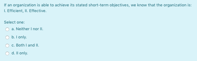 If an organization is able to achieve its stated