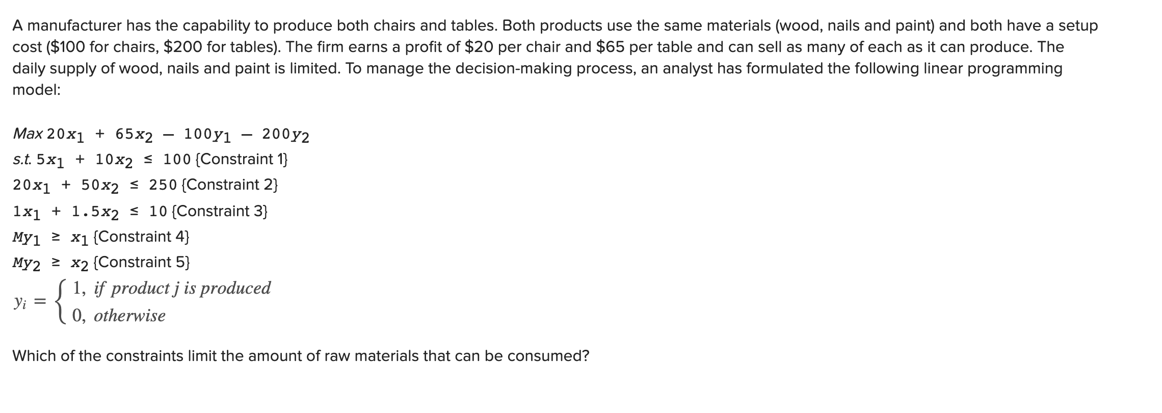 A manufacturer has the capability to produce both