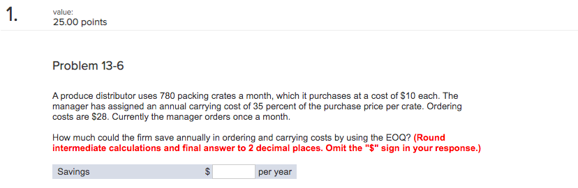 1. value: 25.00 points Problem 13-6 A produce