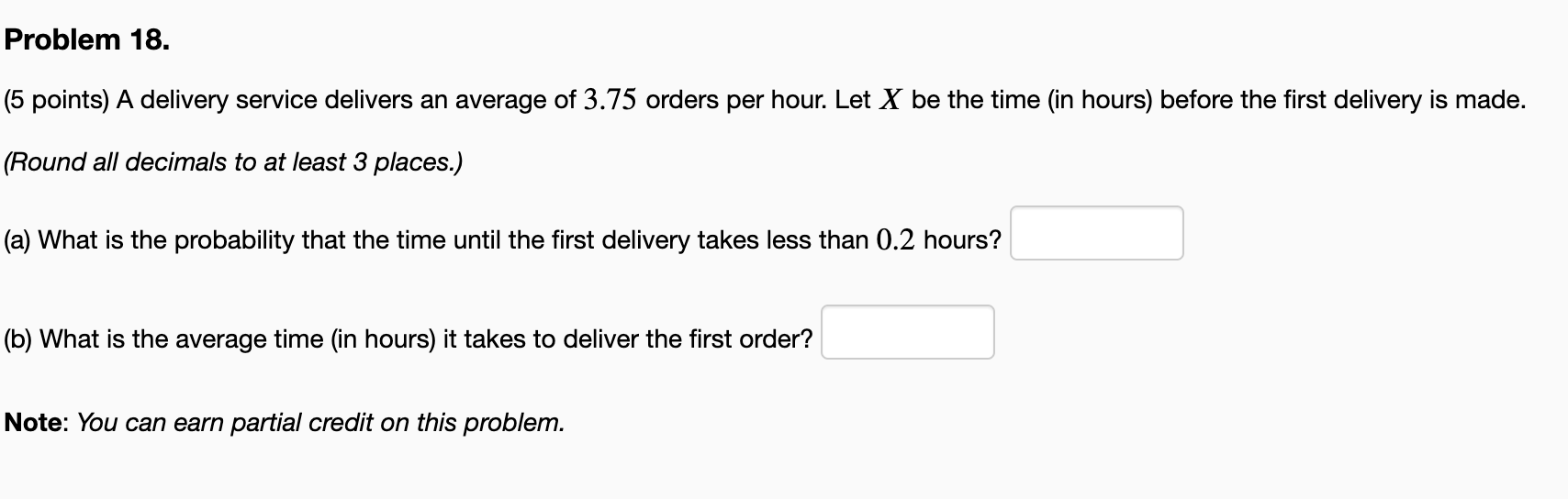 Problem 18. (5 points) A delivery service