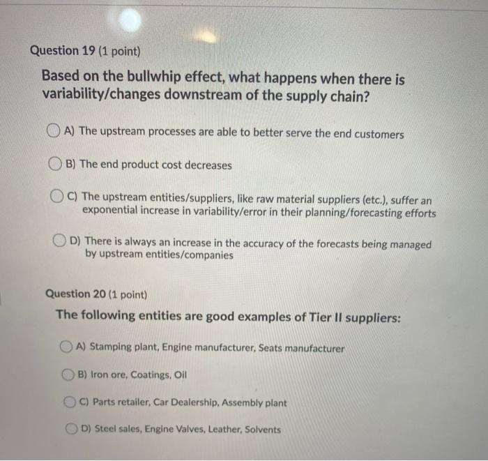 Question 19 (1 point) Based on the bullwhip