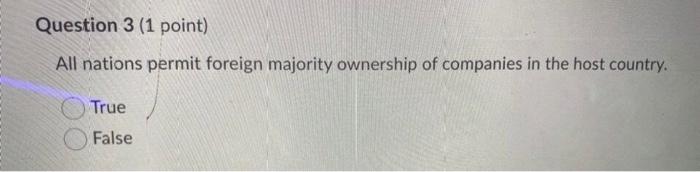 Question 3 (1 point) All nations permit foreign
