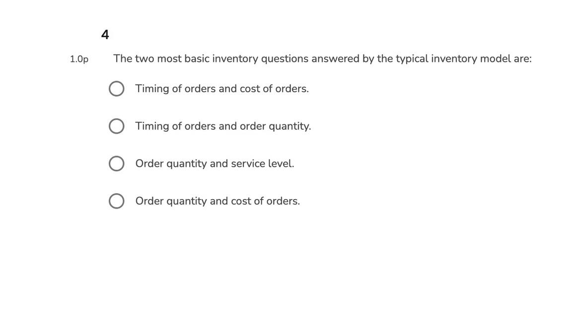 4 1.0p The two most basic inventory questions