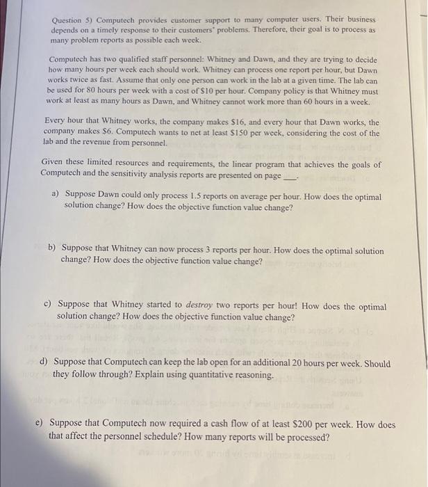 Question 5) Computech provides customer support
