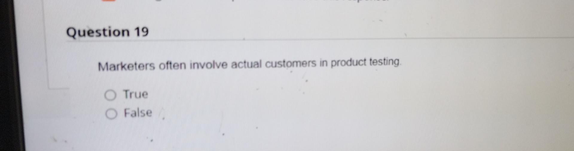 Q19 Question 19 Marketers often involve actual