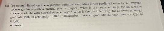 (a) (10 points) Based on the regression output