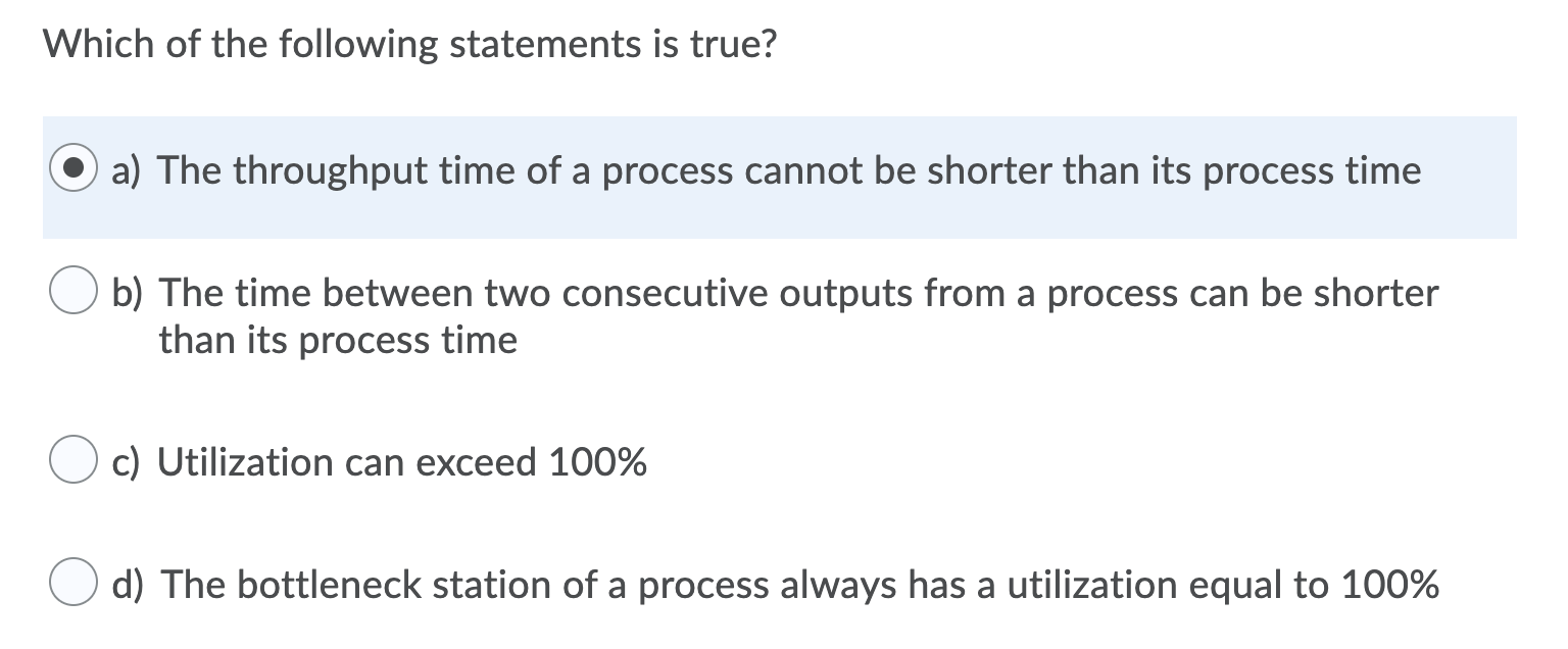 Which of the following statements is true? a) The