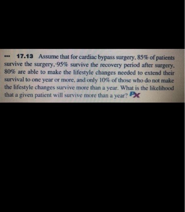 000 17.13 Assume that for cardiac bypass surgery.