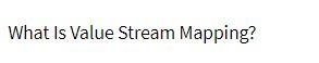 What Is Value Stream Mapping