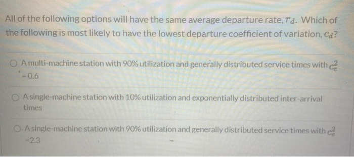 All of the following options will have the same