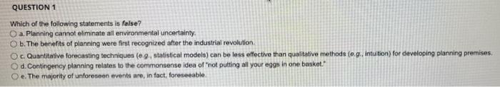 e is NOT correct QUESTION 1 Which of the