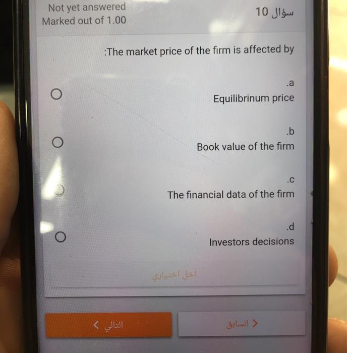 Not yet answered Marked out of 1.00 10 The market