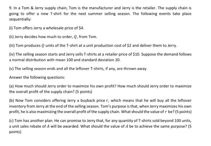 9. In a Tom & Jerry supply chain, Tom is the