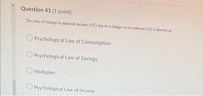 Question 41 (1 point) The ratio of change in