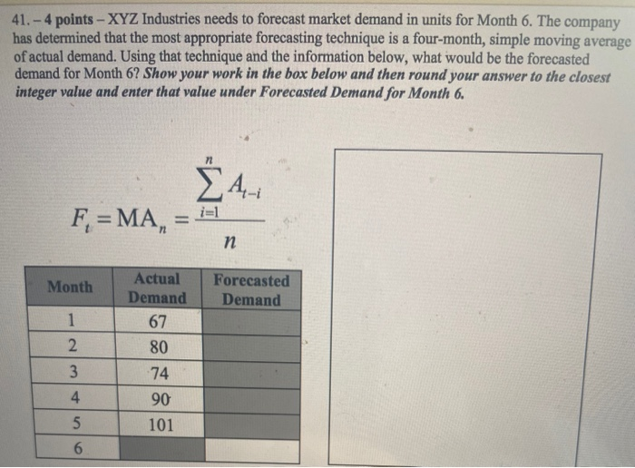 41. - 4 points - XYZ Industries needs to forecast