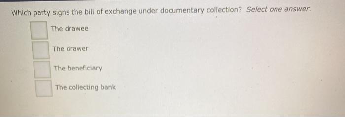 Which party signs the bill of exchange under